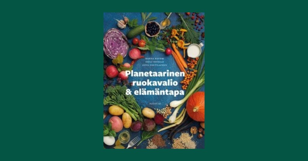 Kansikuva teoksesta Planetaarinen ruokavalio & elämäntapa